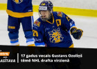 Interesi no NHL var piesaistīt arī Latvijā: Gustavs Ozoliņš jau domā par Ameriku