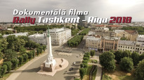 Dokumentālā filma: Rallijs "Taškenta - Rīga 2018"