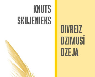 Apgāds “Jumava” laidis klajā Knuta Skujenieka dzejoļu krājumu “Divreiz dzimusī dzeja”