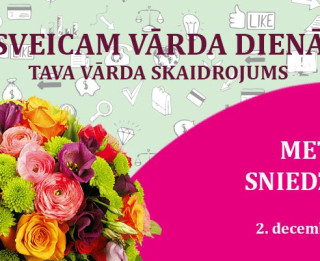 Tava vārda skaidrojums un ietekme uz likteni. 2. decembris – Meta, Sniedze