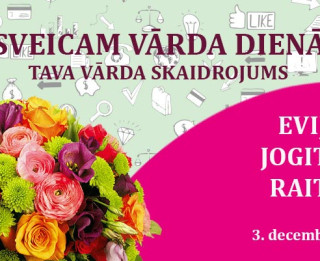 Tava vārda skaidrojums un ietekme uz likteni. 3. decembris – Evija, Raita, Jogita