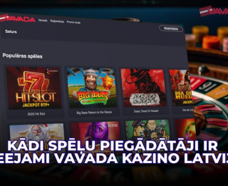 Kādi spēļu piegādātāji ir pieejami Vavada kazino Latvijā