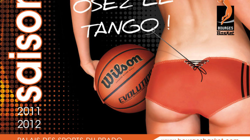 Osez Le Tango! "Bourges Basket" 2012. gada sezonas reklāmas plakāts
Foto: www.bourgesbasket.com