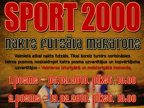 "SPORT 2000" nakts futzāla maratons Valmierā