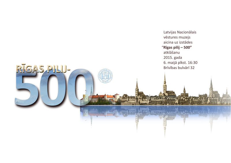 Latvijas Nacionālajā vēstures muzejā atklās izstādi „Rīgas pilij – 500”