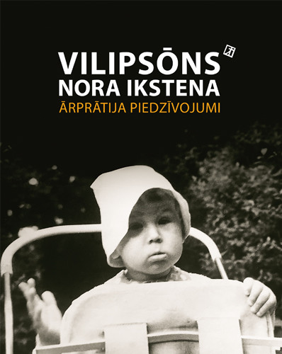Vilipsōns, Nora Ikstena, Ārprātija piedzīvojumi
