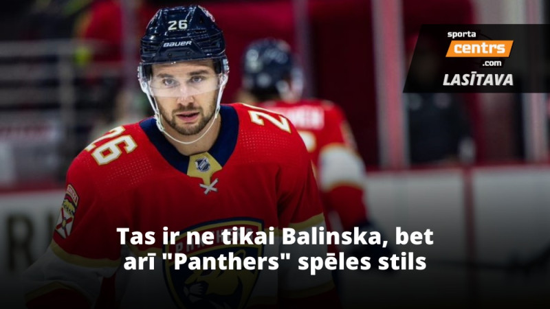 Nebaidījās kļūdīties: kā Balinskis izcīnīja vietu Floridas "Panthers" sastāvā