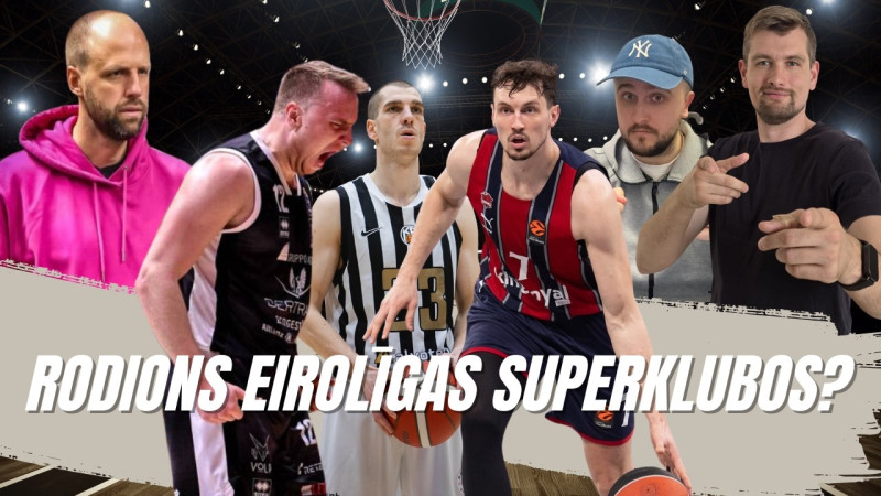 Klausītava | LV basketbols: Kurucs, Strautiņš, Jaunzems u.c. uzbrucēji - leģionāru mega apskats